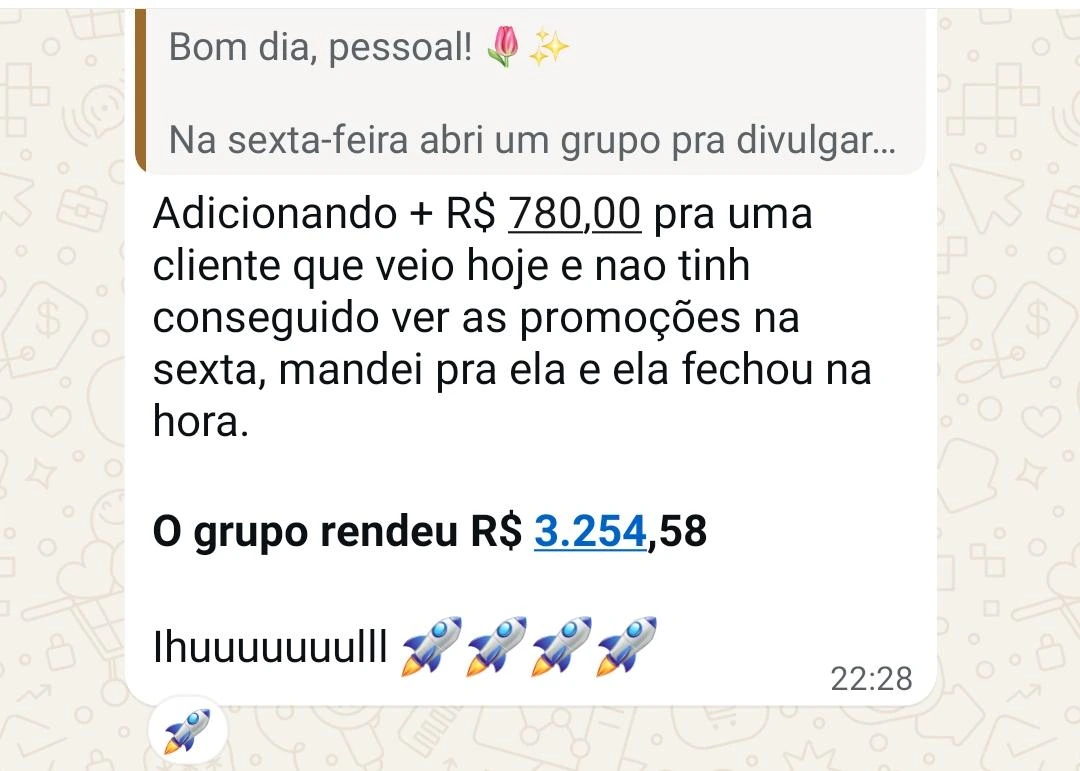 Grupo rendeu R$ 3.254,58 + R$ 780 de uma cliente